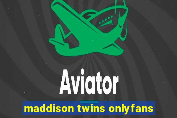 maddison twins onlyfans